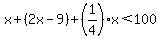 x%2B%282x-9%29%2B%281%2F4%29x%3C100