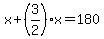 x%2B%283%2F2%29x=180