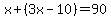 x%2B%283x-10%29=90