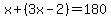 x%2B%283x-2%29=180