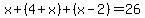 x%2B%284%2Bx%29%2B%28x-2%29=26