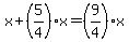 x%2B%285%2F4%29x=%289%2F4%29x