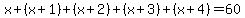 x%2B%28x%2B1%29%2B%28x%2B2%29%2B%28x%2B3%29%2B%28x%2B4%29=60