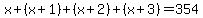 x%2B%28x%2B1%29%2B%28x%2B2%29%2B%28x%2B3%29+=+354