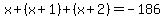 x%2B%28x%2B1%29%2B%28x%2B2%29=-186