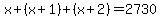 x%2B%28x%2B1%29%2B%28x%2B2%29=2730