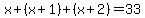x%2B%28x%2B1%29%2B%28x%2B2%29=33