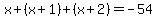 x%2B%28x%2B1%29%2B%28x%2B2%29+=+-54
