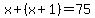 x%2B%28x%2B1%29=75