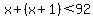x%2B%28x%2B1%29+%3C+92