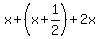 x%2B%28x%2B1%2F2%29%2B2x