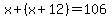 x%2B%28x%2B12%29=106