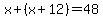 x%2B%28x%2B12%29=48