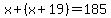 x%2B%28x%2B19%29=185