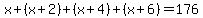 x%2B%28x%2B2%29%2B%28x%2B4%29%2B%28x%2B6%29=176