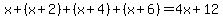 x%2B%28x%2B2%29%2B%28x%2B4%29%2B%28x%2B6%29=4x%2B12