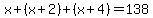 x%2B%28x%2B2%29%2B%28x%2B4%29=138