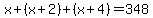 x%2B%28x%2B2%29%2B%28x%2B4%29=348