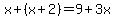 x%2B%28x%2B2%29=9%2B3x