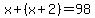 x%2B%28x%2B2%29+=+98