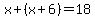 x%2B%28x%2B6%29=18