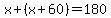 x%2B%28x%2B60%29=180
