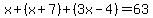 x%2B%28x%2B7%29%2B%283x-4%29=63