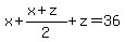 x%2B%28x%2Bz%29%2F2%2Bz=36