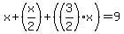 x%2B%28x%2F2%29%2B%28%283%2F2%29x%29=9