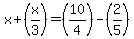x%2B%28x%2F3%29=%2810%2F4%29-%282%2F5%29