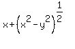 x%2B%28x%5E2-y%5E2%29%5E%281%2F2%29