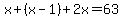 x%2B%28x-1%29%2B2x=63