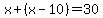 x%2B%28x-10%29=30