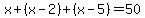 x%2B%28x-2%29%2B%28x-5%29=50