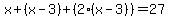 x%2B%28x-3%29%2B%282%28x-3%29%29=27