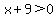 x%2B+9%3E+0++