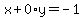 x%2B0%2Ay=-1