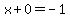 x%2B0=-1