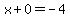 x%2B0=-4