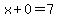 x%2B0=7