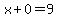 x%2B0=9