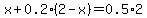 x%2B0.2%282-x%29=0.5%2A2