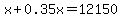 x%2B0.35x=12150