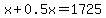 x%2B0.5x=1725