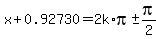 x%2B0.92730=2k%2Api+%2B-+pi%2F2