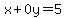 x%2B0y=5
