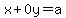 x%2B0y=a