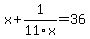 x%2B1%2F11x=36