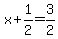 x%2B1%2F2=3%2F2