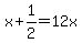 x%2B1%2F2+=+12x